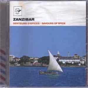 Download Various - Zanzibar Senteurs D'Épices - Savours Of Spice