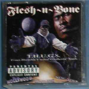 Download Flesh-N-Bone - T.H.U.G.S. (Trues Humbly United Gatherin' Souls)