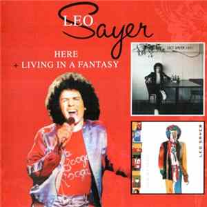 Download Leo Sayer - Here + Living In A Fantasy