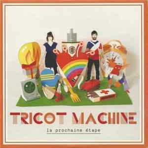 Download Tricot Machine - La Prochaine Étape