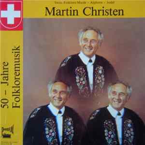 Download Martin Christen - 50 - Jahre Folkloremusik