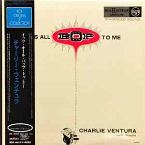 Download Charlie Ventura And His Orchestra - It's All Bop To Me