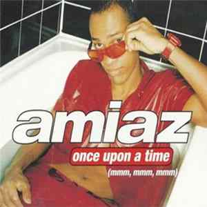 Download Amiaz - Once Upon A Time (Mmm, Mmm, Mmm)