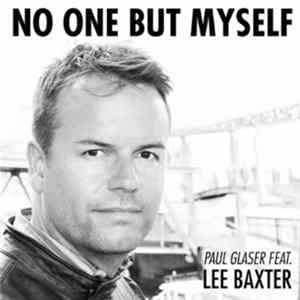 Download Lee Baxter, Paul Glaser - No One But Myself