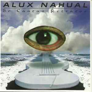 Download Alux Nahual - Se Cantan Retratos
