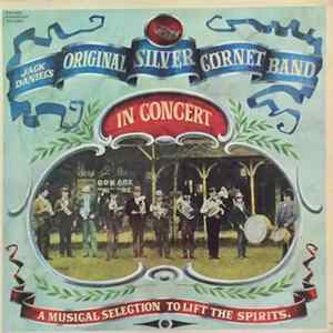 Download Jack Daniel's Original Silver Cornet Band - In Concert: A Musical Selection To Lift The Spirits