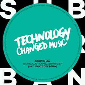 Download Simon Shaw - Technology Changed Music EP