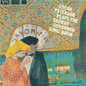 Download The Oscar Peterson Trio - Oscar Peterson Plays The George Gershwin Songbook