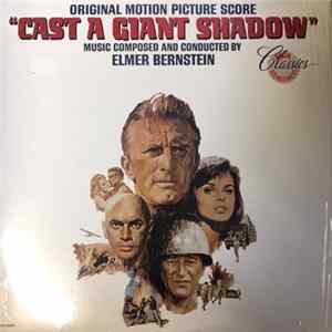Download Elmer Bernstein - "Cast A Giant Shadow" Original Motion Picture Score