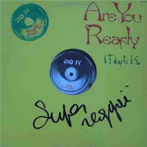 Download Mark K. - Are You Ready?