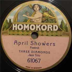 Download Three Diamonds / Jazz Band - April Showers / Mystery