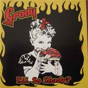 Download Grady - Y. U. So Shady?