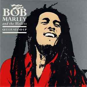 Download Bob Marley & The Wailers - Get Up, Stand Up