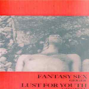 Download Fantasy Sex / Lust For Youth - Live Documents From The GBG Underground