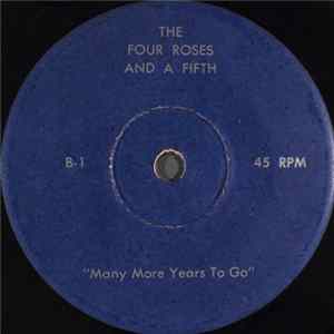Download The Four Roses And A Fifth - Many More Years To Go