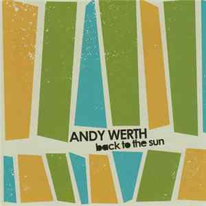 Download Andy Werth - Back To The Sun