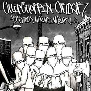 Download Chipchoppin Order - Fuck Your Mixtape Mixtape Vol. 2