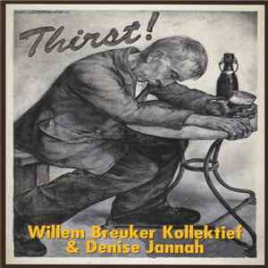 Download Willem Breuker Kollektief & Denise Jannah - Thirst!