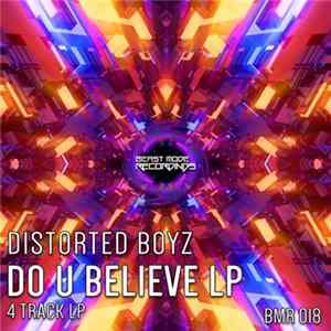 Download Distorted Boyz - Do U Believe LP