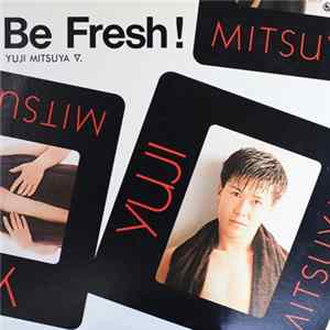 Download Yuji Mitsuya - Be Fresh!
