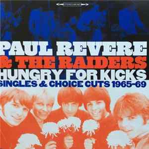 Download Paul Revere & The Raiders - Hungry For Kicks: Singles and Choice Cuts 1965–69