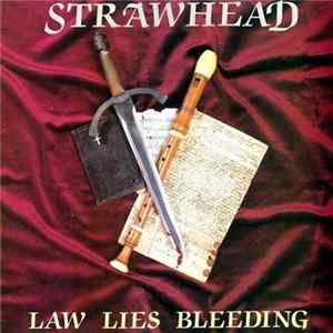 Download Strawhead - Law Lies Bleeding