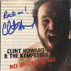 Download Clint Howard , Clint Howard & The Kempsters - No Brains At All