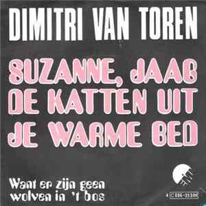 Download Dimitri Van Toren - Suzanne Jaag De Katten Uit Je Warme Bed