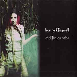 Download Leanne Kingwell - Choking On Halos