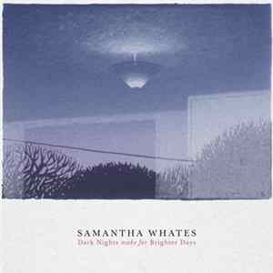 Download Samantha Whates - Dark Nights Make For Brighter Days