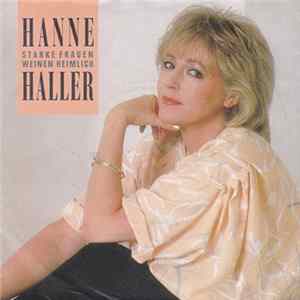 Download Hanne Haller - Starke Frauen Weinen Heimlich