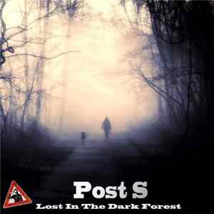 Download Post S - Lost In The Dark Forest