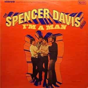 Download The Spencer Davis Group - I'm A Man