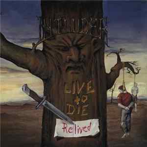 Download Intruder - Live To Die...Relived