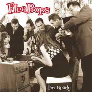 Download Flea Bops - I'm Ready