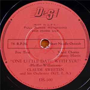 Download Claude Sweeten And His Orchestra - One Little Date With You / Behind The Cabin Door