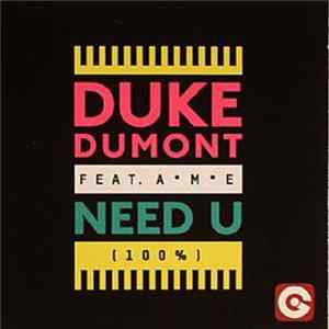 Download Duke Dumont Feat. AME - Need U (100%)