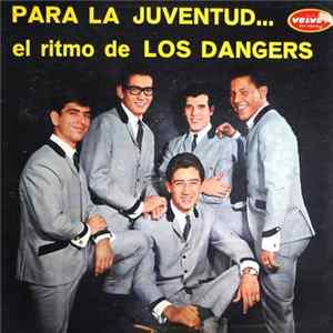 Download Los Dangers - Para La Juventud... El Ritmo De Los Dangers