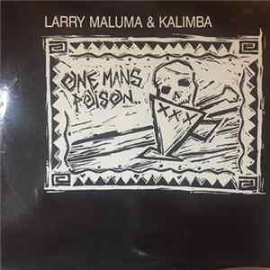 Download Larry Maluma & Kalimba - One Mans Poison