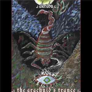 Download Akrabu - The Arachnid's Trance