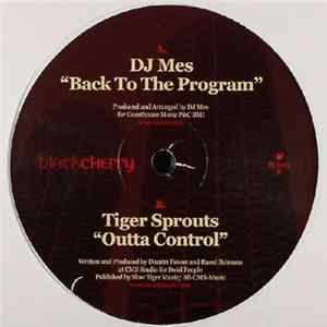 Download DJ Mes / Tiger Sprouts - Back To The Program / Outta Control