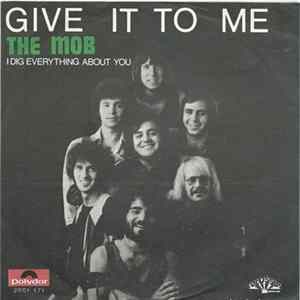 Download The Mob - Give It To Me