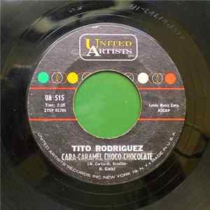 Download Tito Rodriguez - Cara-Caramel Choco-Chocolate / Slow Walk