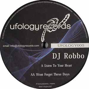 Download DJ Robbo - Listen To Your Heart / Wont Forget These Days