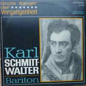 Download Karl Schmitt-Walter - Karl Schmitt-Walter - Bariton