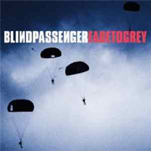 Download Blind Passenger - Fade To Grey