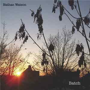 Download Nathan Watson - Batch
