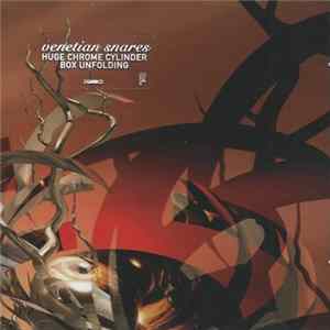 Download Venetian Snares - Huge Chrome Cylinder Box Unfolding