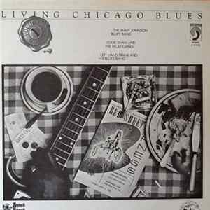 Download The Jimmy Johnson Blues Band / Eddie Shaw And The Wolf Gang / Left Hand Frank And His Blues Band - Living Chicago Blues - Volume 1