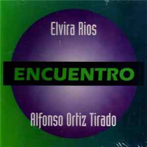 Download Elvira Rios, Alfonso Ortiz Tirado - Encuentro